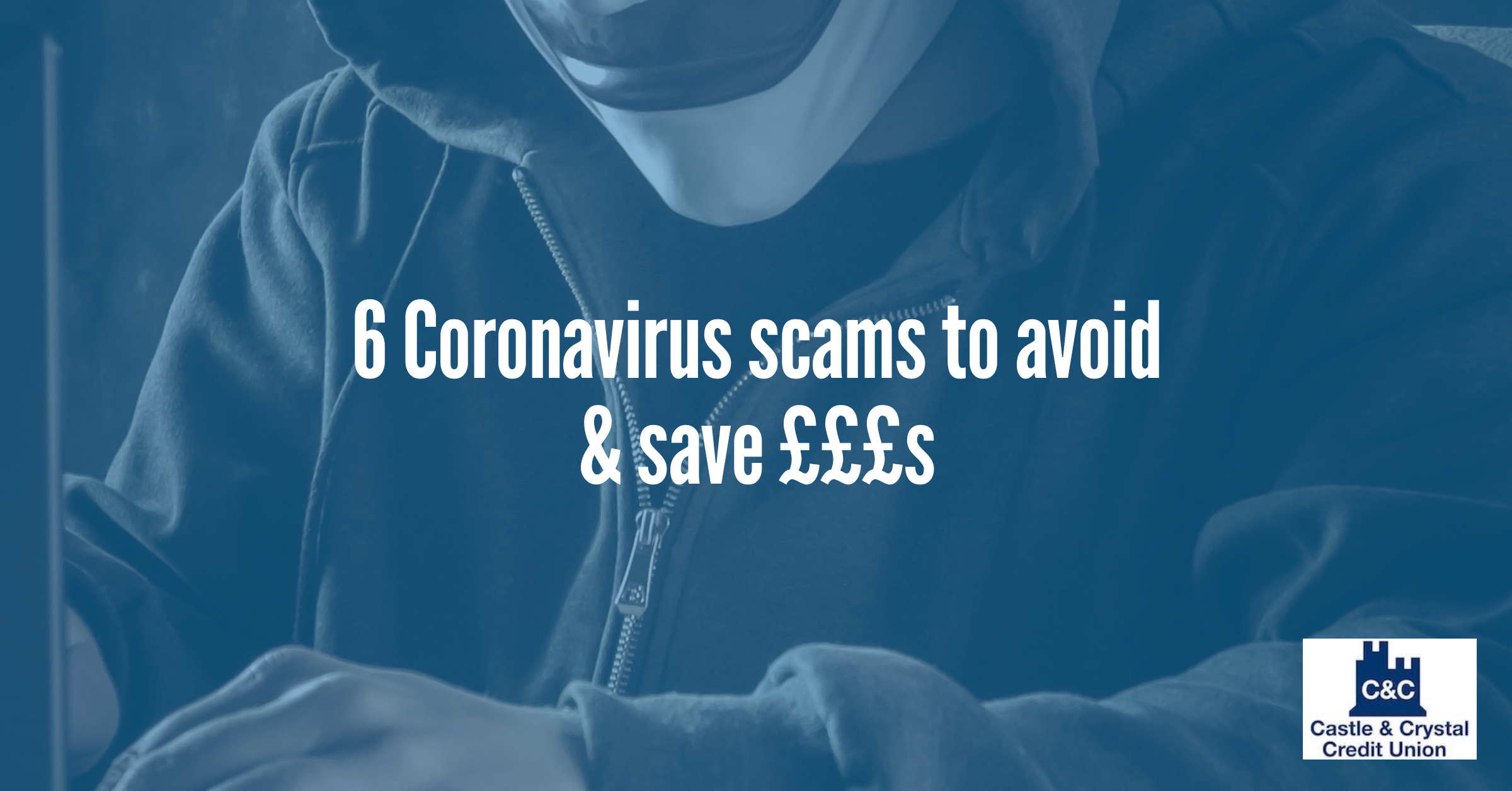 6 Coronavirus scams to avoid